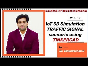 IoT 3D Simulation Part - 3 TRAFFIC SIGNAL scenario in TINKERCAD using LED