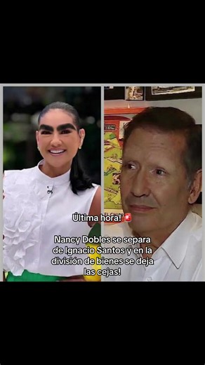 Nancy Dobles se separa de Ignacio Santos: ¿qué pasó con sus cejas?