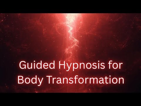 Guided Hypnosis: Body Transformation