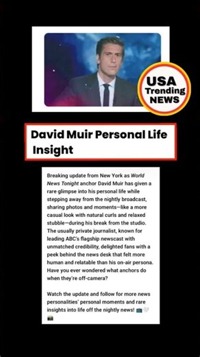 David Muir Gives Rare Insight Into Personal Life as He Misses World News Tonight