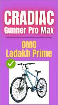 Cradiac gunner pro Max vs Omo Ladakh Prime - which is best hybrid cycle under 20000 for your needs