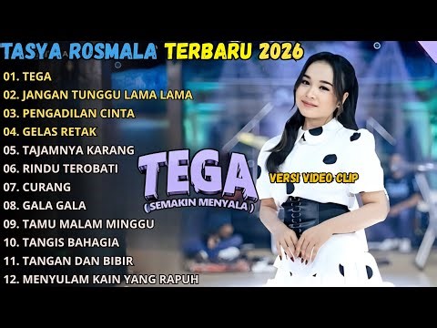 TASYA ROSMALA FULL ALBUM TERBARU 2026 - TEGA - JANGAN TUNGGU LAMA LAMA || OM ADELLA FULL ALBUM 2026