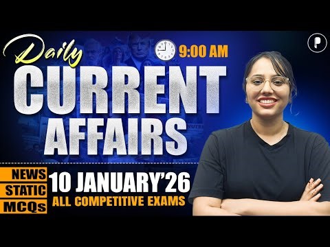 10 January Current Affairs 2026 | Daily Current Affairs | Current Affairs Today