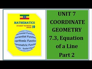 Grade 10 Math, Unit 7.3, Equation of a Line, Part 2