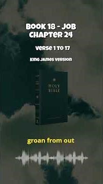 Bible Book 18 Job Chapter 24 Verse 1 To 17