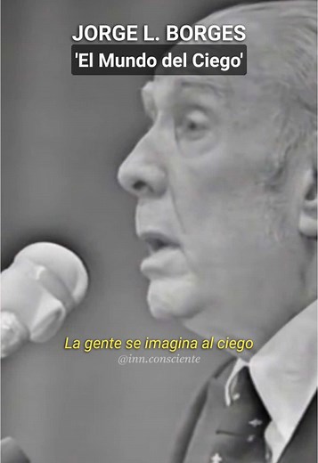 El Mundo del Ciego según Borges