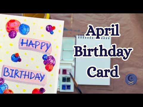 Watercolour & Markers Birthday Card | Mixed Media | Handmade Card | April