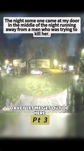 The night some one came at my door in the middle of the night running away from a men who was trying to kill her.