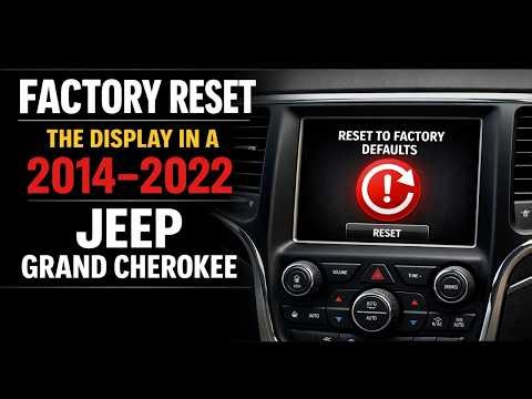 How to Factory Reset the Display in a 2014–2022 Jeep Grand Cherokee | Fastest Guide