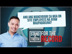 Ano ang mangyayari sa mga on-site employees na ayaw magpabakuna? | Stand for Truth
