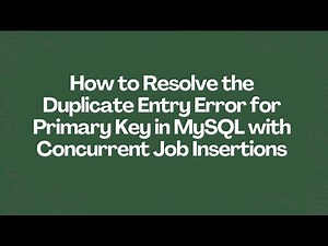How to Resolve the Duplicate Entry Error for Primary Key in MySQL with Concurrent Job Insertions