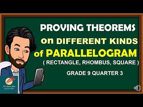 Proving Different Kinds of Parallelograms II Rectangle, Rhombus and Square