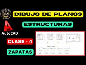 Dibujo de Planos en AutoCAD - ESTRUCTURAS - ZAPATAS - Clase N° 4
