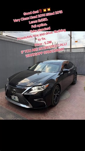 Good deal‼️💥💥 Very Clean Used 2014 kitted 2018 Lexus Es350. Full option. Toks standard Absolutely buy and drive. Nothing to fix. Price : 5.2M IF YOU ARE INTERESTED CALL/WHATSAPP 09061236087