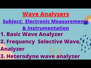 Wave Analyzers ||Basic Wave, Frequency Selective Wave, Heterodyne Wave Analyzers||EMI