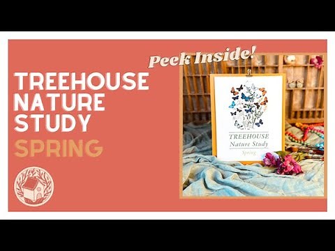 Curriculum Overview: Treehouse Nature Study: Spring