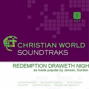 Redemption Draweth Nigh   [Music Download]