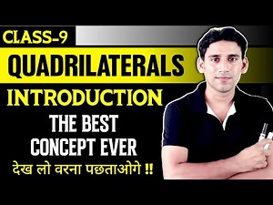 Quadrilaterals - Class 9 | Introduction | Quadrilaterals All Concepts Of Ch- 8 NCERT by Ujjwal sir