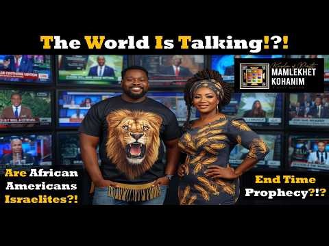 The World Is Talking: Are African Americans the Israelites?