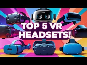 Top 5 Best VR Headsets of 2025: Affordable & High-Performance: The Best VR Headsets Ranked