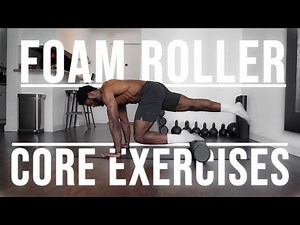 15 Core/Ab Exercises Using A FOAM ROLLER (For Advanced and Beginners)