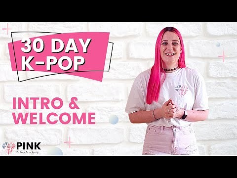 30 Day K-Pop Beginner Program: Intro & Welcome
