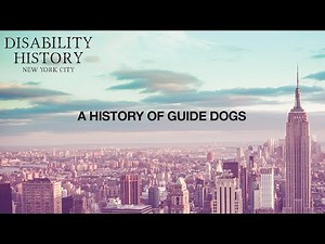 A HISTORY OF GUIDE DOGS – Disability History New York City by Warren Shaw