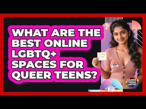 What Are The Best Online LGBTQ+ Spaces For Queer Teens? - Queer Teens United