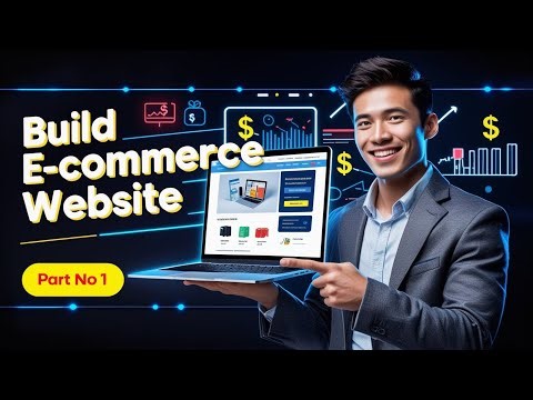 How to Make Your Own E-Commerce Website – Part 1 (Step by Step Guide)