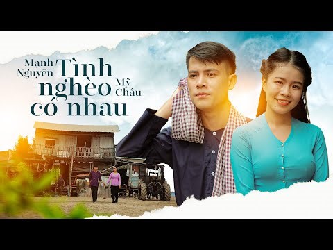 Tình Nghèo Có Nhau - Mạnh Nguyên & Mỹ Châu Bolero
