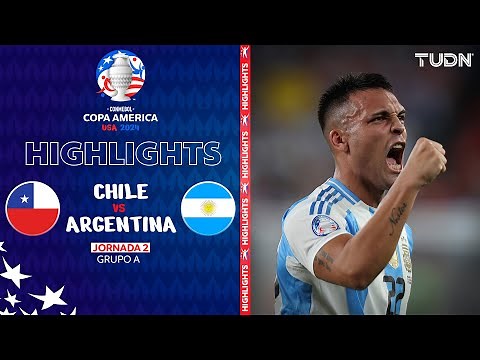 HIGHLIGHTS | Chile vs Argentina | Copa América 2024 - Matchday 2 | TUDN