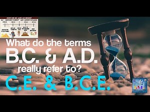 AD and BC Explained ( as well as BCE & CE )
