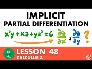 Implicit Partial Differentiation | Calculus 3 Lesson 48 - JK Math