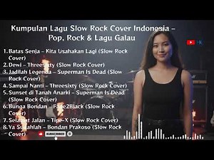 Kumpulan Lagu Slow Rock Cover Indonesia – Pop, Rock & Lagu Galau