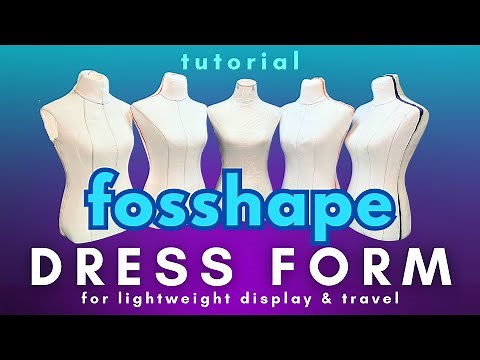 DIY Dress Form with Fosshape