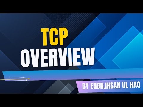 TCP (Transmission Control Protocol) Overview
