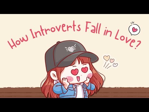 How Introverts Fall in Love?