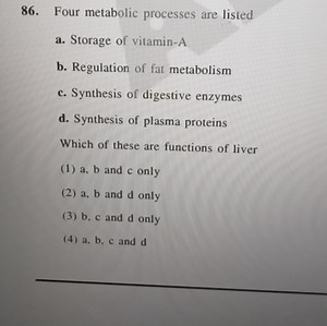 Four metabolic processes are listed a. Storage of vitamin-A b. ... | Filo
