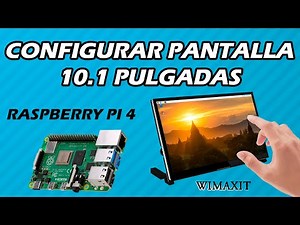 Configurar pantalla táctil de 10 pulgadas Raspberry Pi 4 Wimaxit