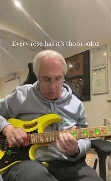 Every rose has its thorn main solo