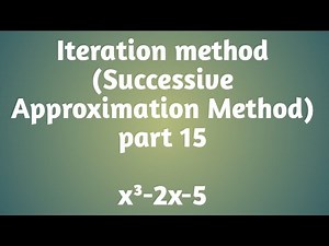 Iteration Method || Successive Approximation Method || x³-2x-5 || part 15