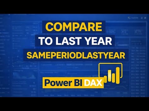 SAMEPERIODLASTYEAR Power BI | DAX | SAME PERIOD LAST YEAR