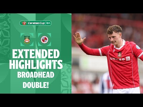 BROADHEAD DOUBLE! | Wrexham v Reading extended highlights