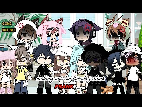 Making our boyfriends jealous prank Gacha Life