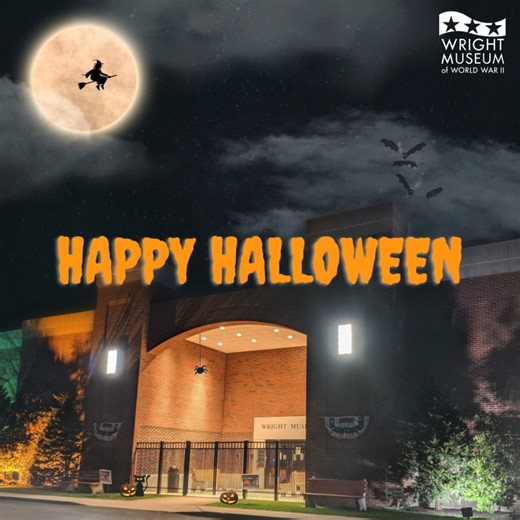 From all of us at the Wright Museum, we wish you a safe and happy Halloween! | Wright Museum of World War II