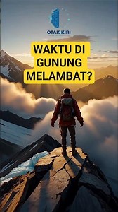 Pernah Merasa Waktu Cepat Habis di Puncak? Ternyata Ini Bukan Perasaanmu! 🤯😉​ #Einstein #Relativitas