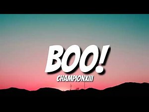 BOO! (Lyrics) Championxiii