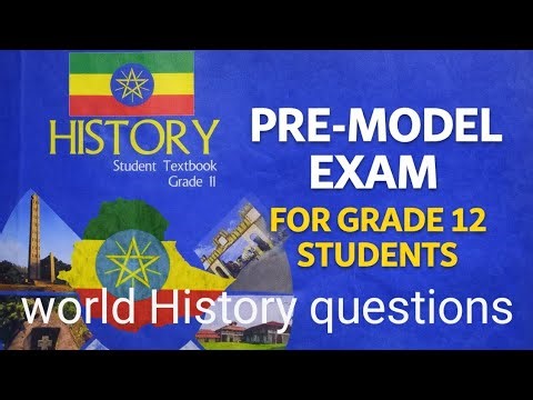 Grade 12 World History Model Exam with short and precise Explanations