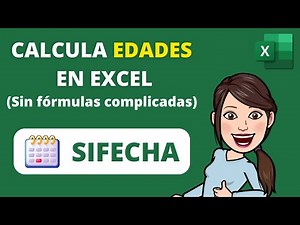 🗓️ EXCEL: Cómo usar SIFECHA para calcular EDADES y DIFERENCIAS de fechas