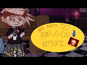 Mha reacts to Bakugou Katsuki! part 4(?)